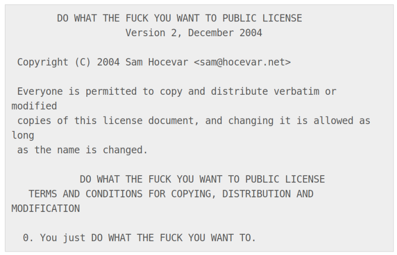 WTFPL – Do What the Fuck You Want to Public License